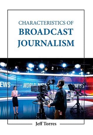 Characteristics Of Broadcast Journalism