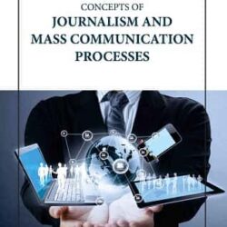 Concepts Of Journalism And Mass Communication Processes