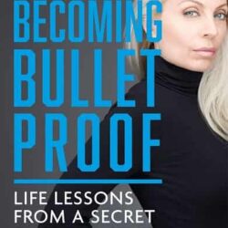 Becoming Bulletproof