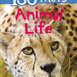 100 Facts: Animal Life