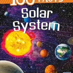 100 Facts: Solar System