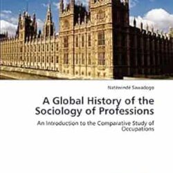 A Global History Of The Sociology Of Professions