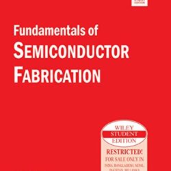 Fundamentals of Semiconductor Fabrication