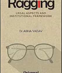 Ragging- Legal Aspects and Institutional Framework