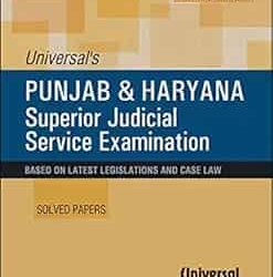 Punjab and Haryana Superior Judicial Service Solved Papers, 4/e