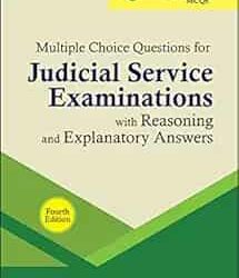 Multiple Choice Questions for Judicial Service Examinations with Reasoning and Explanatory Answers, 4/e