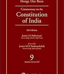 Commentary on the Constitution of India, 9/e; Vol 9; (Covering Articles 124 to 213)
