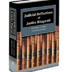 Judicial Reflections of Justice Bhagwati