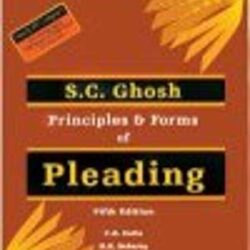 S.C. Ghosh's Principles & Forms of Pleading