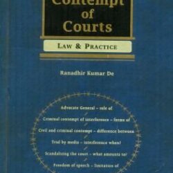 Contempt of Courts—Law & Practice