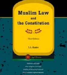 A.M. Bhattacharjee's Muslim Law & the Constitution
