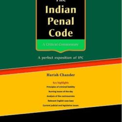 The Indian Penal Code—A Critical Commentary