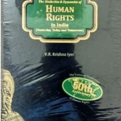 The Dialectics & Dynamics of Human Rights in India