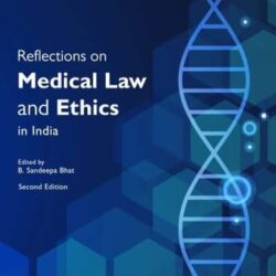 Reflections on Medical Law and Ethics in India