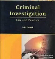 Criminal Investigation — Law and Practice