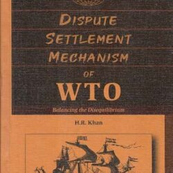 Dispute Settlement Mechanism of WTO—Balancing the Disequilibrium