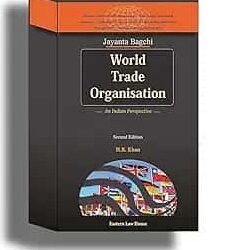 Jayanta Bagchi's World Trade Organisation —An Indian Perspective