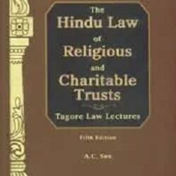B.K. Mukherjea's The Hindu Law of Religious & Charitable Trusts