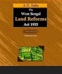 A.N. Saha's The West Bengal Land Reforms Act 1955