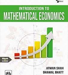 Introduction To Mathematical Economics by Atman Shah