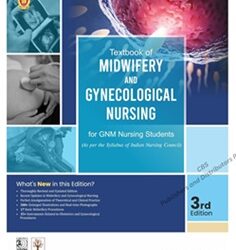 Textbook Midwifery and Gynecological Nursing for GNM Nursing Students by Sandeep Kaur