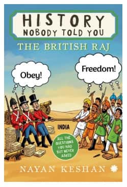 History Nobody Told You: The British Raj