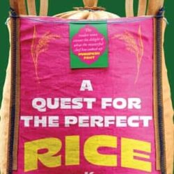 A Quest For The Perfect Rice: Biryanis, Khichadis, Teharis & Pulao