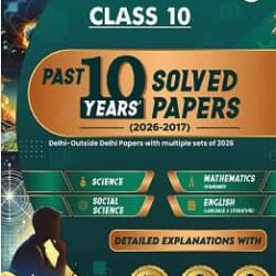 CBSE Class 10 Past 10 Years Solved Papers (2026-2017) 2027 Examination