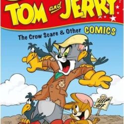Tom & Jerry: The Crow Scare & Other Comics