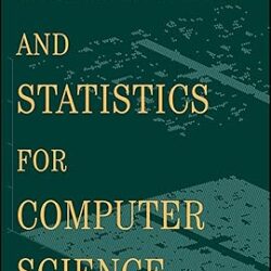 Probability and Statistics for Computer Science