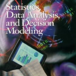 Statistics Data Analysis And Decision Modeling