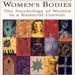 Womens Minds Womens Bodies The Psychology Of Women In A Biosocial Context