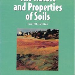 The Nature And Properties Of Soils ;12/E