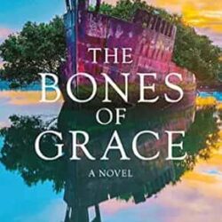The Bones Of Grace