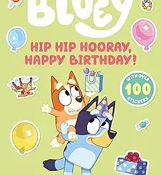 Bluey: Hip Hip Hooray, Happy Birthday!