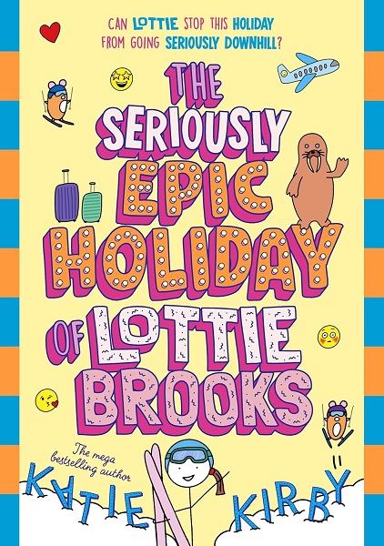 The Seriously Epic Holiday of Lottie Brooks