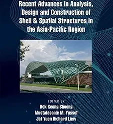 Recent Advances in Analysis, Design and Construction of Shell & Spatial Structures in the Asia-Pacific Region