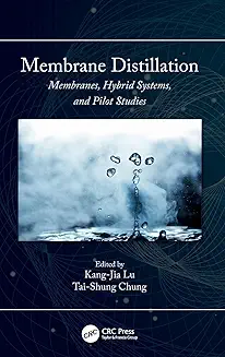 Membrane Distillation: Membrances, Hybrid Systems, and Pilot Studies