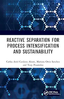 Reactive Separation for Process Intensification and Sustainability