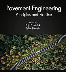 Pavement Engineering Principles And Practice 4e