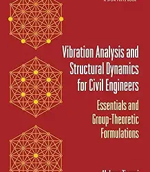 Vibration Analysis and Structural Dynamics for Civil Engineers