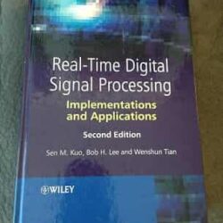 Real-Time Digital Signal Processing : Implementations And Applications, 2E