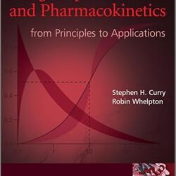 Drug Disposition And Pharmacokinetics: From Principles To Applications