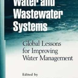 Reinventing Water And Wastewater Systems Global Lessons For Improving Water Management