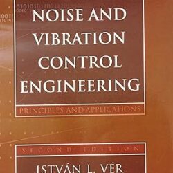Noise And Vibration Control Engineering- Principles And Applications