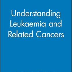 Understanding Leukaemia And Related Cancers
