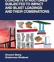 Concrete Structures Subjected To Impact And Blast Loadings And Their Combinations