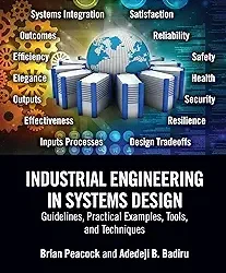 Industrial Engineering In Systems Design Guidelines Practical Examples Tools And Techniques