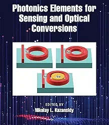 Photonics Elements For Sensing And Optical Conversions