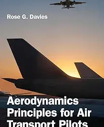 Aerodynamics Principles For Air Transport Pilots 2Ed